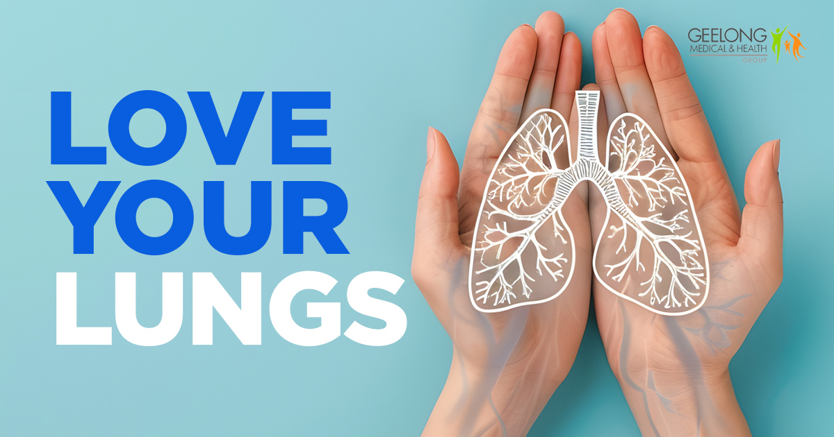 Love Your Lungs - Geelong Medical & Health Group